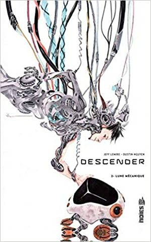 Descender, Vol. 2: Lune Mécanique by Jeff Lemire