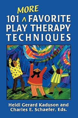 101 More Favorite Play Therapy Techniques by 