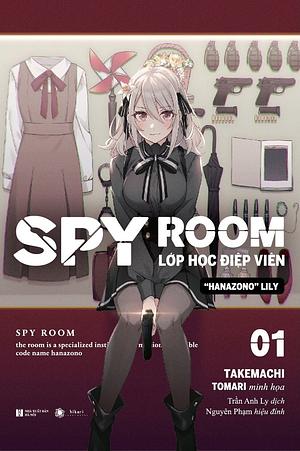 SPY ROOM - Lớp Học Điệp Viên 01: Hanazono Lily by Takemachi