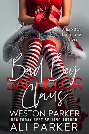 Bad Boy Bachelor Christmas by Ali Parker