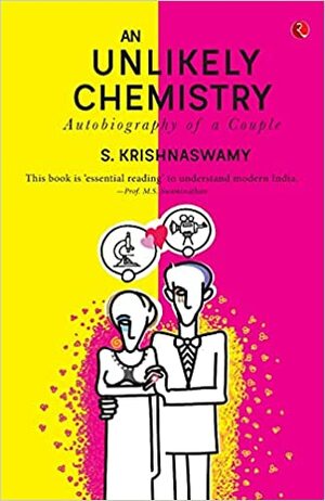 An Unlikely Chemistry by S. Krishnaswamy