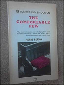 The Comfortable Pew by Pierre Berton