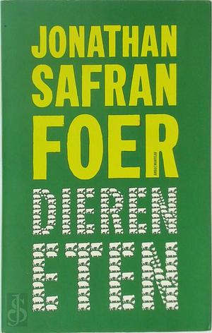 Dieren eten by Jonathan Safran Foer, Otto Biersma