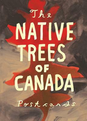 Native Trees of Canada: A Postcard Set: Postcard Set with 30 Postcards by Leanne Shapton
