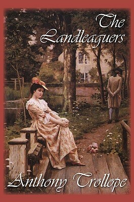 The Landleaguers by Anthony Trollope