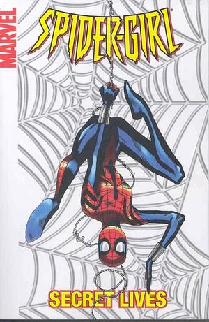 Spider-Girl, Vol. 9: Secret Lives by Tom DeFalco