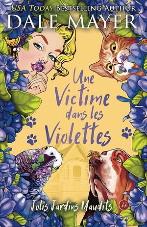 Une Victime dans les Violettes by Dale Mayer