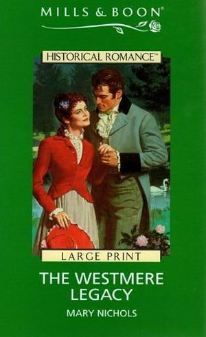 The Westmere Legacy by Mary Nichols