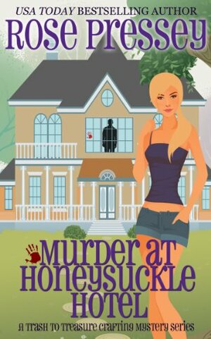 Murder at Honeysuckle Hotel by Rose Pressey Betancourt