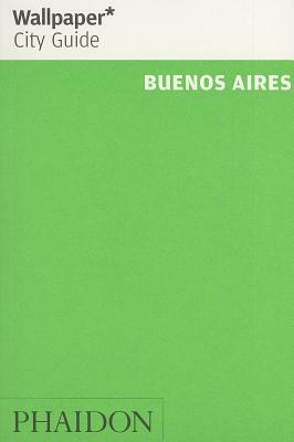 Wallpaper* City Guide Buenos Aires 2014 by Wallpaper*