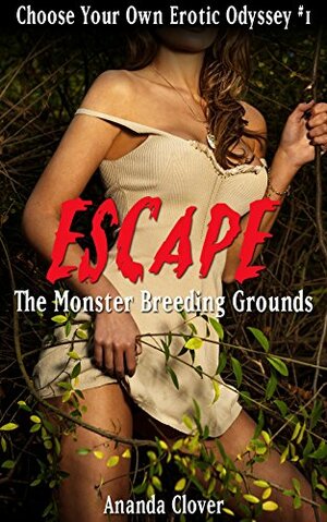 Escape the Monster Breeding Grounds by Amanda Clover