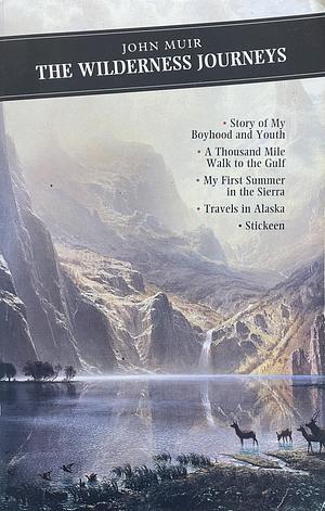 The Wilderness Journeys by John Muir
