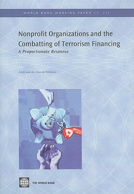Nonprofit Organizations and the Combatting of Terrorism Financing: A Proportionate Response by Emile Van Der Does De Willebois