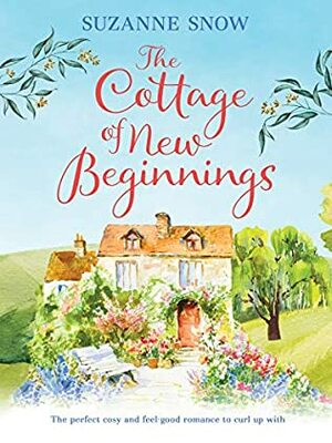 The cottage of new beginnings (welcome to thorndale #1) by Suzanne Snow