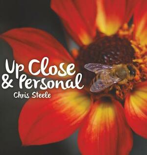 Up Close and Personal by Chris Steele