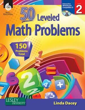 50 Leveled Math Problems Level 2 by Linda Dacey