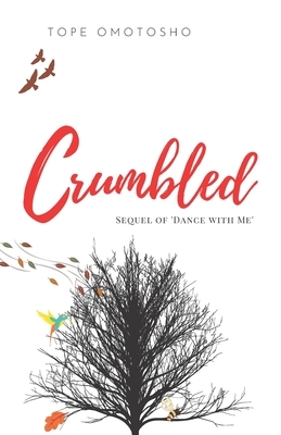 Crumbled by Tope Omotosho