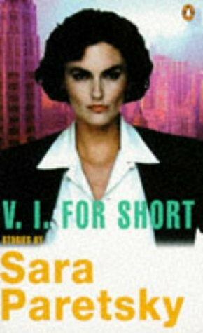 V.I. For Short by Sara Paretsky