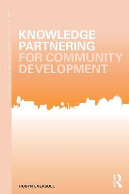 Knowledge Partnering for Community Development by Robyn Eversole