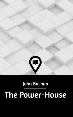 The Power-House by John Buchan