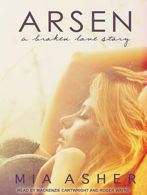 Arsen: A Broken Love Story by Mia Asher