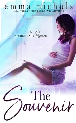 The Souvenir: A Secret Baby Romance by Emma Nichols