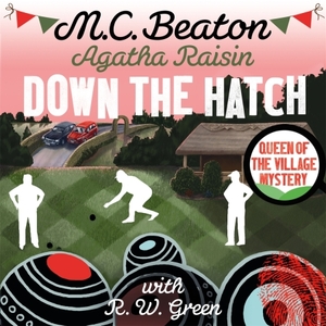 Down the Hatch by M.C. Beaton, R.W. Green