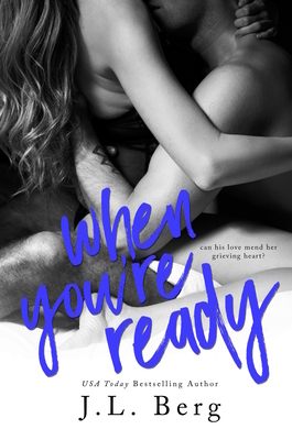 When You're Ready by J.L. Berg