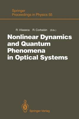 Nonlinear Dynamics and Quantum Phenomena in Optical Systems: Proceedings of the Third International Workshop Blanes (Girona, Spain), October 1-3, 1990 by 