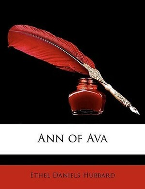 Ann of Ava by Ethel Daniels Hubbard