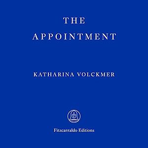 The Appointment by Katharina Volckmer