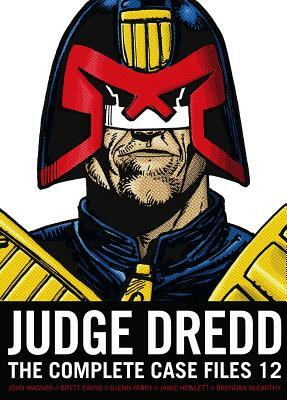 Judge Dredd: The Complete Case Files 12 by John Wagner