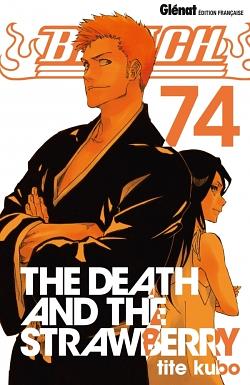 Bleach, Tome 74 : The Death and the Strawberry by Tite Kubo