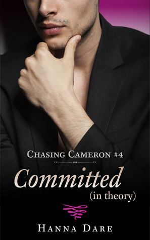 Committed (in theory): Chasing Cameron 4 by Hanna Dare