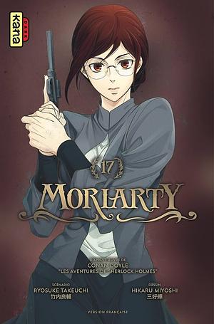 Moriarty - Tome 17 by Hikaru Miyoshi, Ryōsuke Takeuchi
