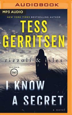 I Know a Secret by Tess Gerritsen