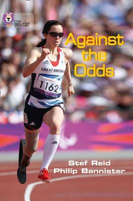 Against the Odds by Philip Bannister, Stef Reid