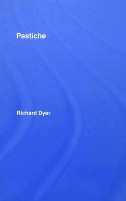 Pastiche by Richard Dyer