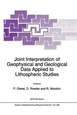 Joint Interpretation of Geophysical and Geological Data Applied to Lithospheric Studies by 