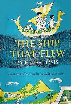 The Ship That Flew by Hilda Lewis, Nora Lavrin