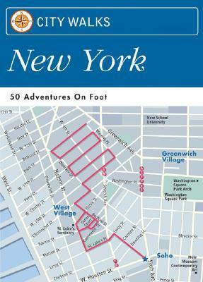 City Walks: New York: 50 Adventures on Foot by Martha Fay, Reineck and Reineck