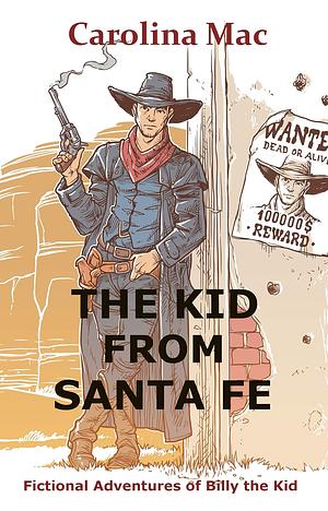 The Kid From Santa Fe by Carolina Mac