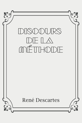 Discours de la méthode by René Descartes