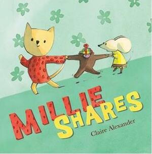 Millie Shares by Claire Alexander
