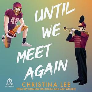 Until We Meet Again by Christina Lee