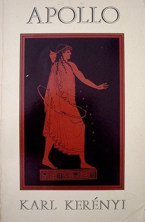 Apollo: The Wind, the Spirit, and the God: Four Studies by Jon Solomon, Karl Kerényi