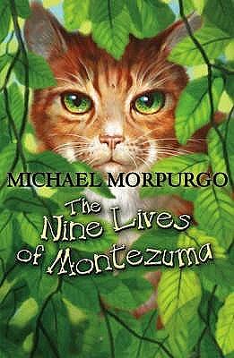 The Nine Lives Of Montezuma by Michael Morpurgo