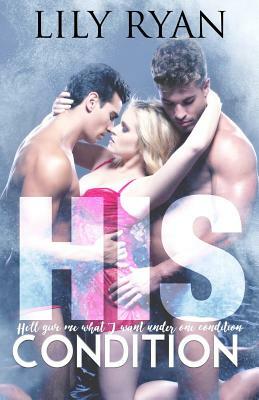 His Condition by Lily Ryan