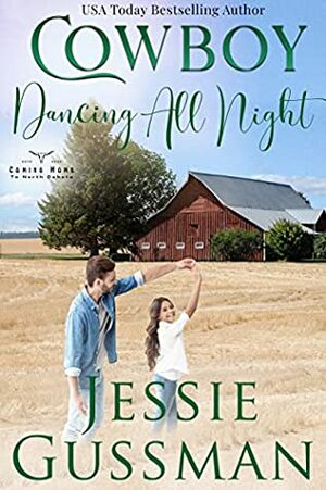 Cowboy Dancing All Night by Jessie Gussman