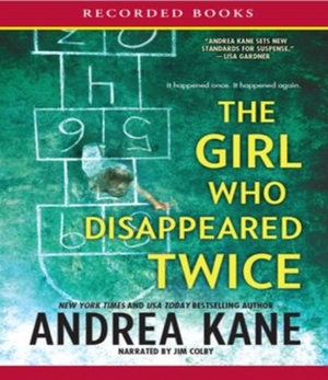 The Girl Who Disappeared Twice by Andrea Kane